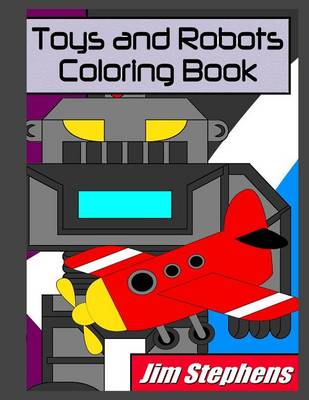Book cover for Toys and Robots Coloring Book