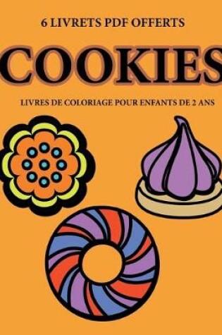 Cover of Livres de coloriage pour enfants de 2 ans (Cookies)