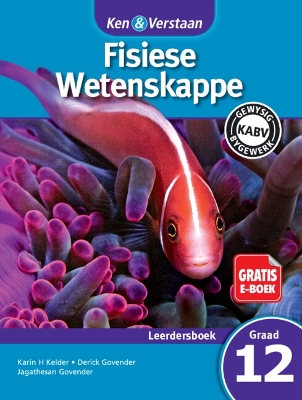 Cover of Ken & Verstaan Fisiese Wetenskappe Leerdersboek Graad 12 Afrikaans