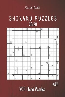 Book cover for Shikaku Puzzles - 200 Hard Puzzles 20x20 vol.11