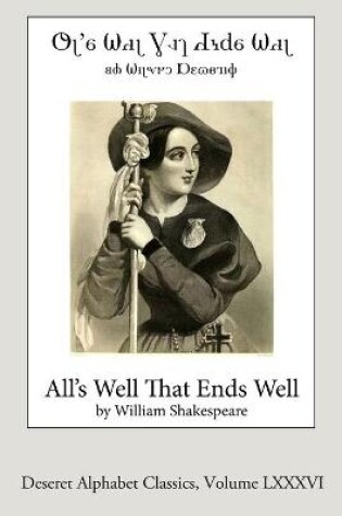 Cover of All's Well That Ends Well (Deseret Alphabet Edition)