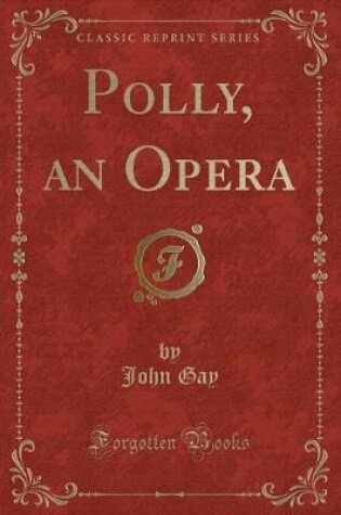 Cover of Polly, an Opera (Classic Reprint)