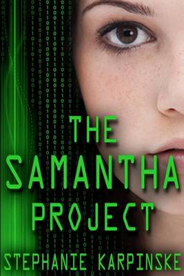 Cover of The Samantha Project (the Samantha Project Series #1)