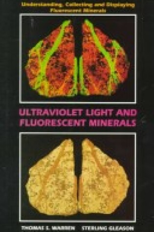Cover of Ultraviolet Light and Fluorescent Minerals
