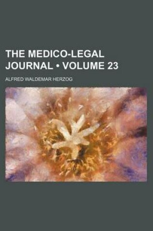 Cover of The Medico-Legal Journal (Volume 23)