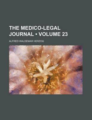 Book cover for The Medico-Legal Journal (Volume 23)