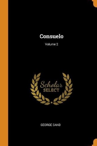Cover of Consuelo; Volume 2