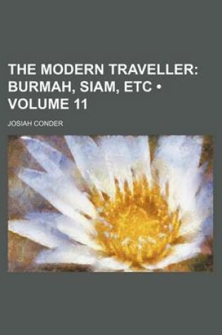 Cover of The Modern Traveller (Volume 11); Burmah, Siam, Etc