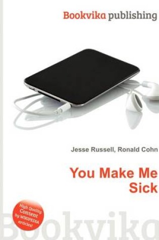 Cover of You Make Me Sick