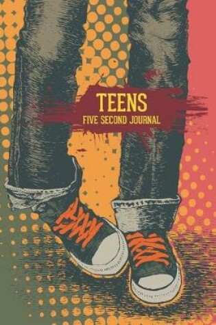 Cover of Teens Five Second Journal