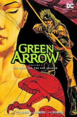 Cover of Green Arrow Vol. 8 The Hunt For The Red Dragon