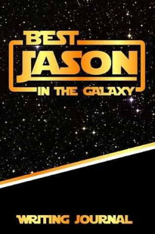 Cover of Best Jason in the Galaxy Writing Journal