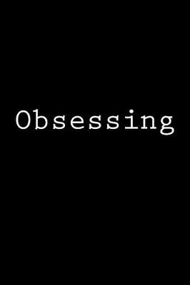 Book cover for Obsessing