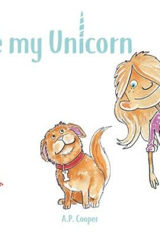 Cover of Be My Unicorn