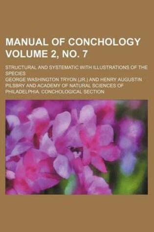 Cover of Manual of Conchology Volume 2, No. 7; Structural and Systematic with Illustrations of the Species