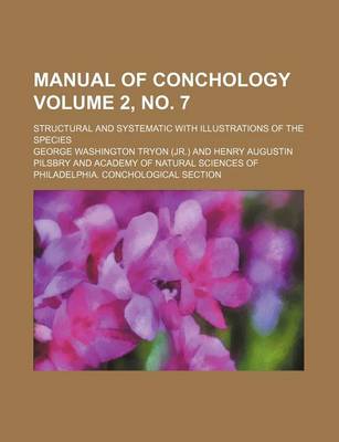 Book cover for Manual of Conchology Volume 2, No. 7; Structural and Systematic with Illustrations of the Species
