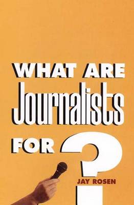 Book cover for What are Journalists For?