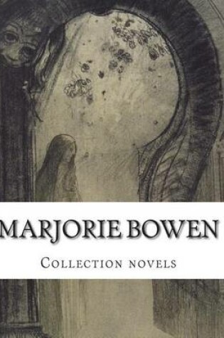 Cover of Marjorie Bowen, Collection Novels