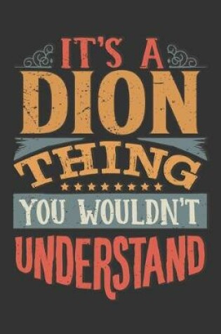 Cover of Its A Dion Thing You Wouldnt Understand