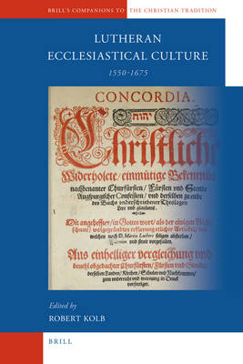 Book cover for Lutheran Ecclesiastical Culture, 1550-1675