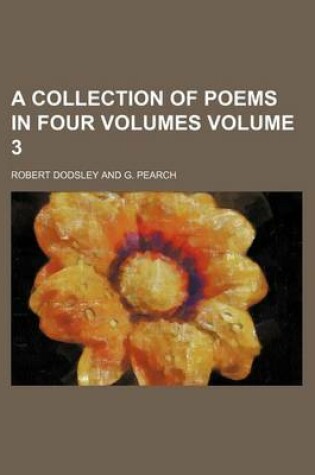 Cover of A Collection of Poems in Four Volumes Volume 3