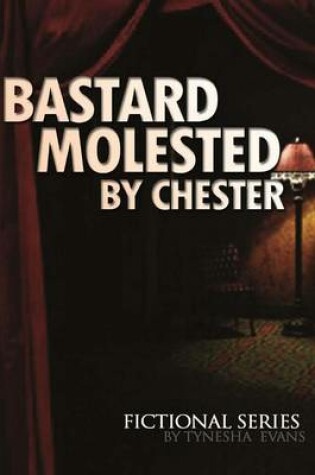 Cover of Bastard Molested by Chester