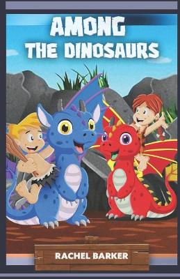 Book cover for Among the Dinosaurs