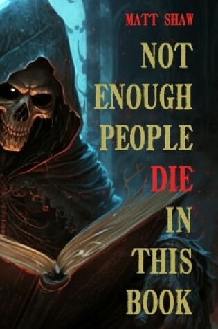 Cover of Not enough people die in this book