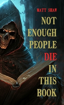 Book cover for Not enough people die in this book