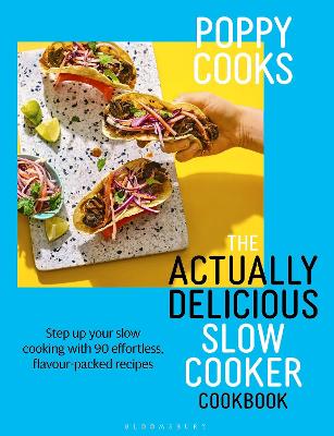 Cover of Poppy Cooks: The Actually Delicious Slow Cooker Cookbook