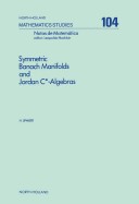 Book cover for Symmetric Banach Manifolds and Jordan C-star Algebra