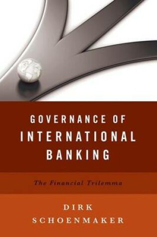 Cover of Governance of International Banking: The Financial Trilemma