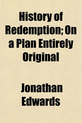 Book cover for History of Redemption; On a Plan Entirely Original