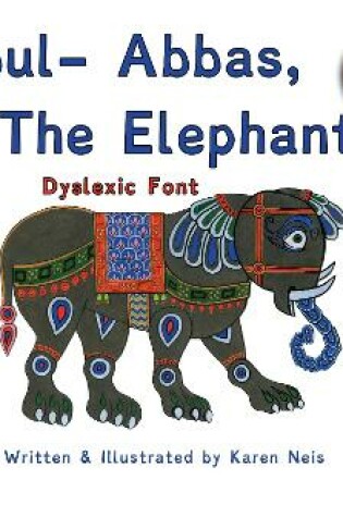 Cover of Abul- Abbas the Elephant Dyslexic Font