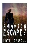 Book cover for An Amish Escape? (Amish Romance)