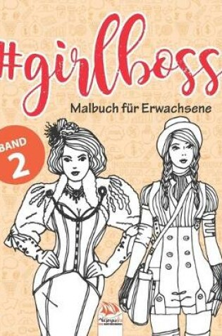 Cover of #GirlBoss - Malbuch fur Erwachsene - Band 2