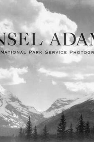 Cover of Ansel Adams: the National Park Service Photographs - With Cd