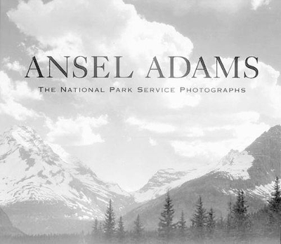 Book cover for Ansel Adams: the National Park Service Photographs - With Cd