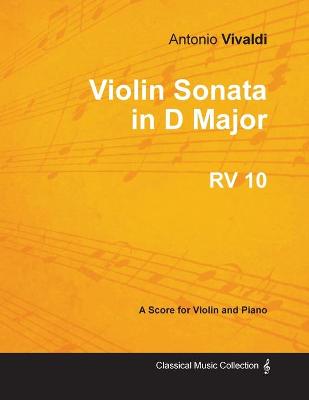 Book cover for Violin Sonata in D Major RV 10 - For Violin and Piano