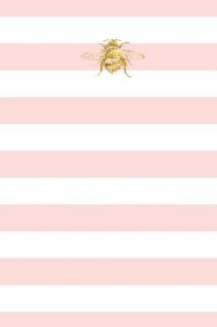Cover of Blush Pink White Stripes Notebook Golden Bee