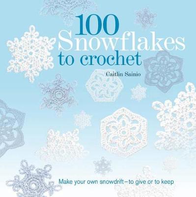 Cover of 100 Snowflakes to Crochet