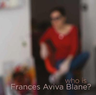 Book cover for Who is Frances Aviva Blane?