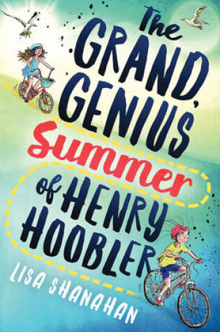 Cover of The Grand, Genius Summer of Henry Hoobler