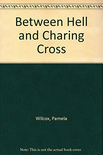 Book cover for Between Hell and Charing Cross