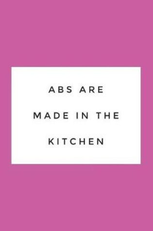 Cover of ABS Are Made in the Kitchen