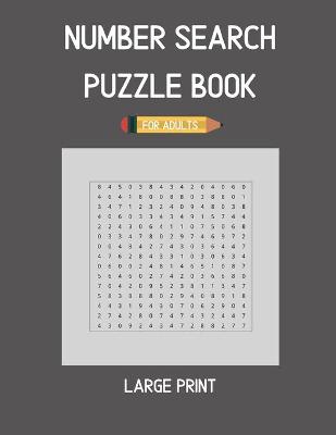 Book cover for Number Search Puzzle Book For Adults - Large Print