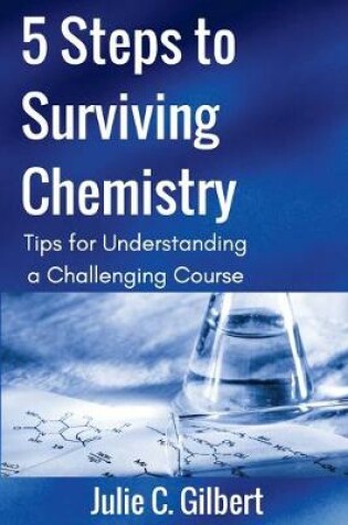 Cover of 5 Steps to Surviving Chemistry