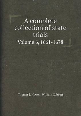 Book cover for A Complete Collection of State Trials Volume 6, 1661-1678