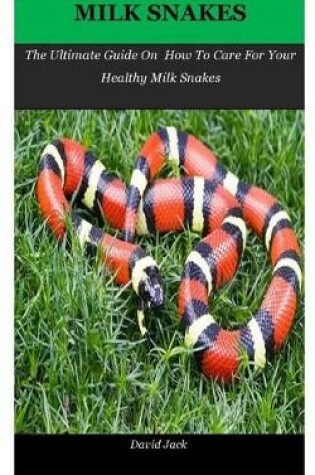 Cover of Milk Snakes