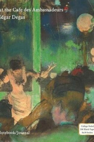 Cover of At the Cafe Des Ambassadeurs - Edgar Degas - Notebook/Journal